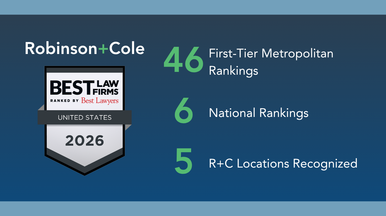 Robinson+Cole Secures Top Rankings in 2026 Edition of Best Law Firms®