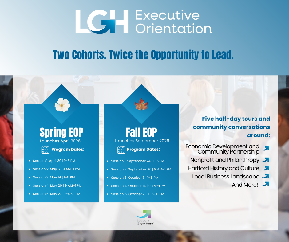 Leadership Greater Hartford Expands Executive Orientation Program with Two Cohorts in 2026
