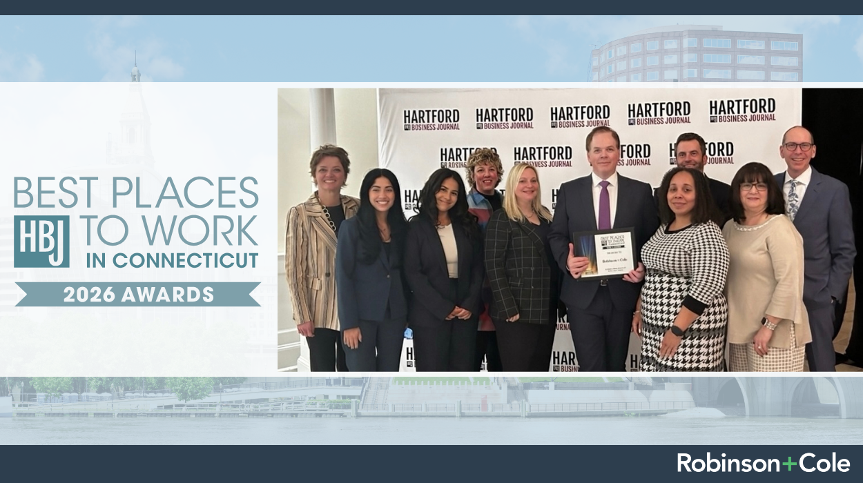Robinson+Cole Remains a “Best Place to Work in Connecticut”