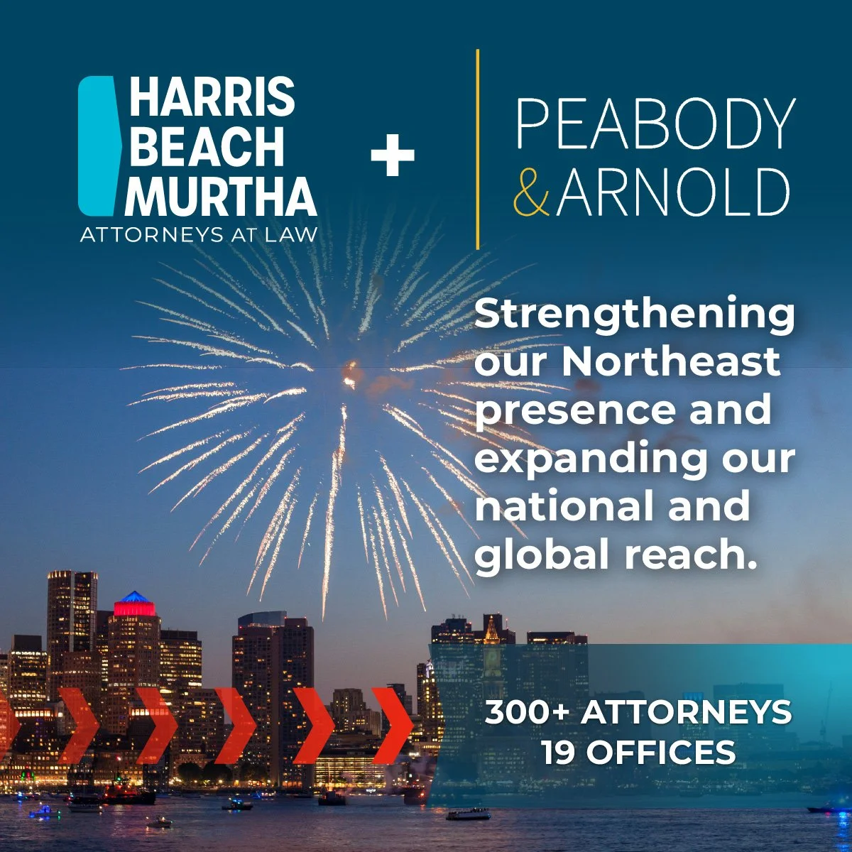 Harris Beach Murtha to Add Attorneys from Boston-based Peabody &amp; Arnold – Continues to Expand Client Services and Practice Reach