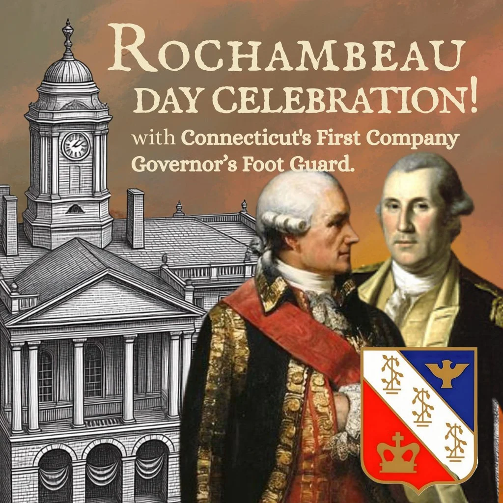 Rochambeau Day at Connecticut’s Old State House Features Ceremony with Governor’s Guards and First Litchfield Artillery Regiment
