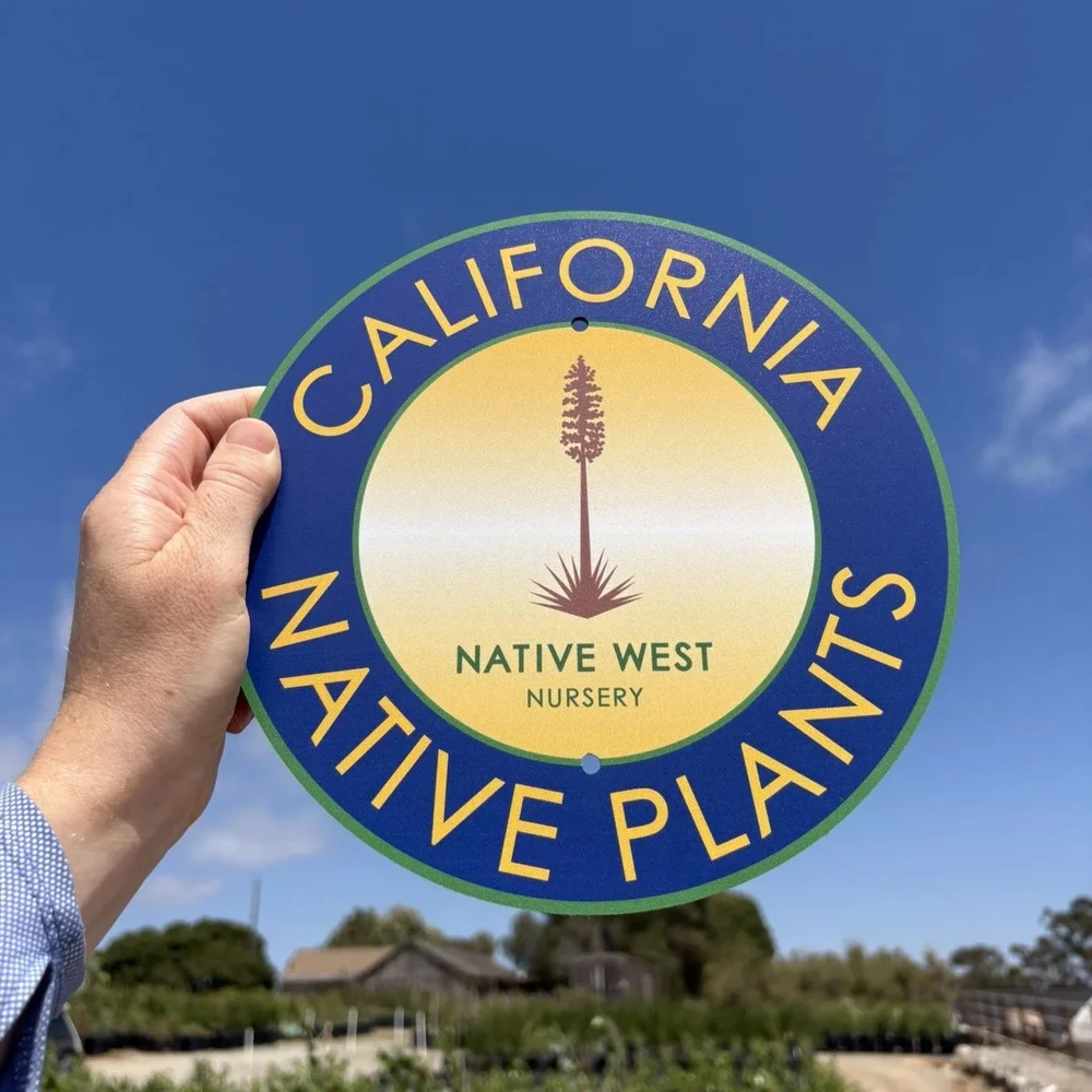 Garden Sign - Native Plants Benefit Pollinators  Native West Nursery - California  Native Plants