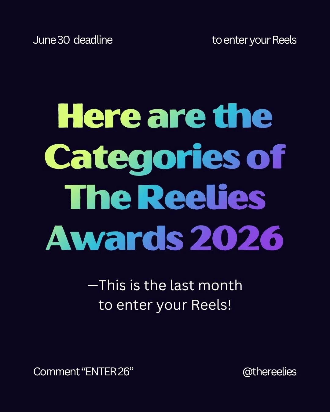 Time to enter your Reels into The Reelies Awards 2026, so you can work towards adding award winner to your bio 🤩🔥💅🏻 Swipe for the categories and comment &ldquo;enter 26&rdquo; for the link.

🚨DEADLINE TO ENTER: JUNE 30🚨