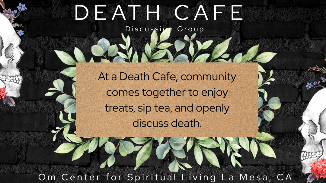 The Death Network Death Cafe La Mesa CA