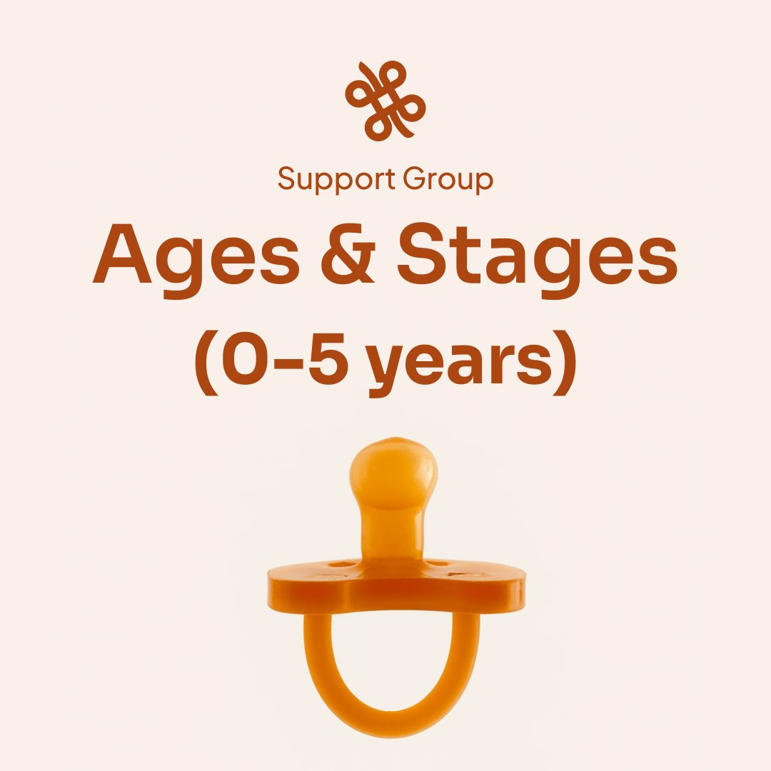[Support Group] Ages &amp; Stages (0-5 years)