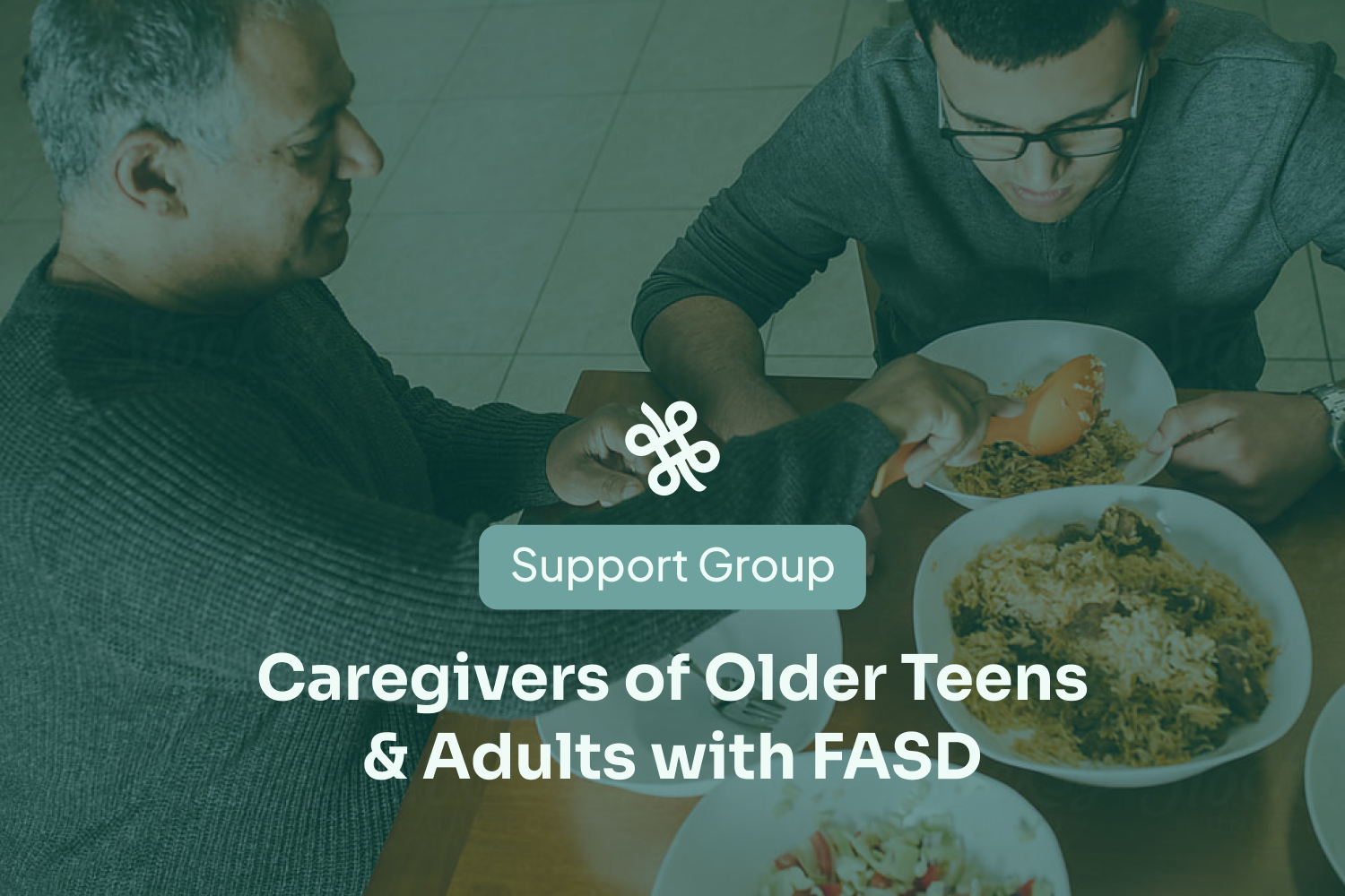 [Support Group] Caregivers of Older Teens &amp; Adults with FASD