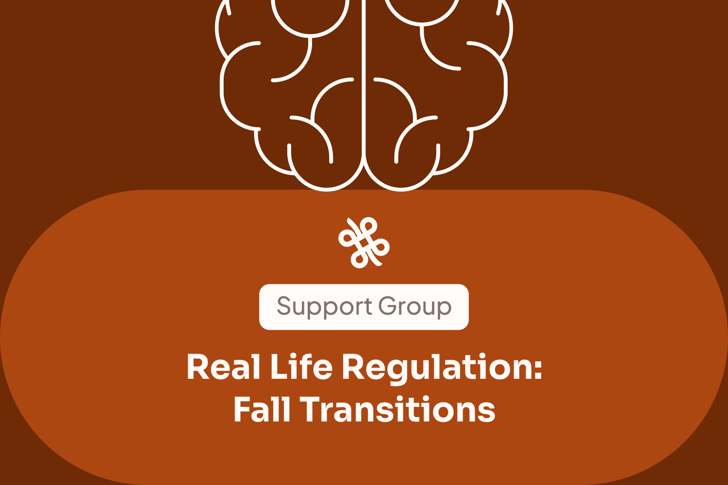 [Support Group] Real Life Regulation: Fall Transitions