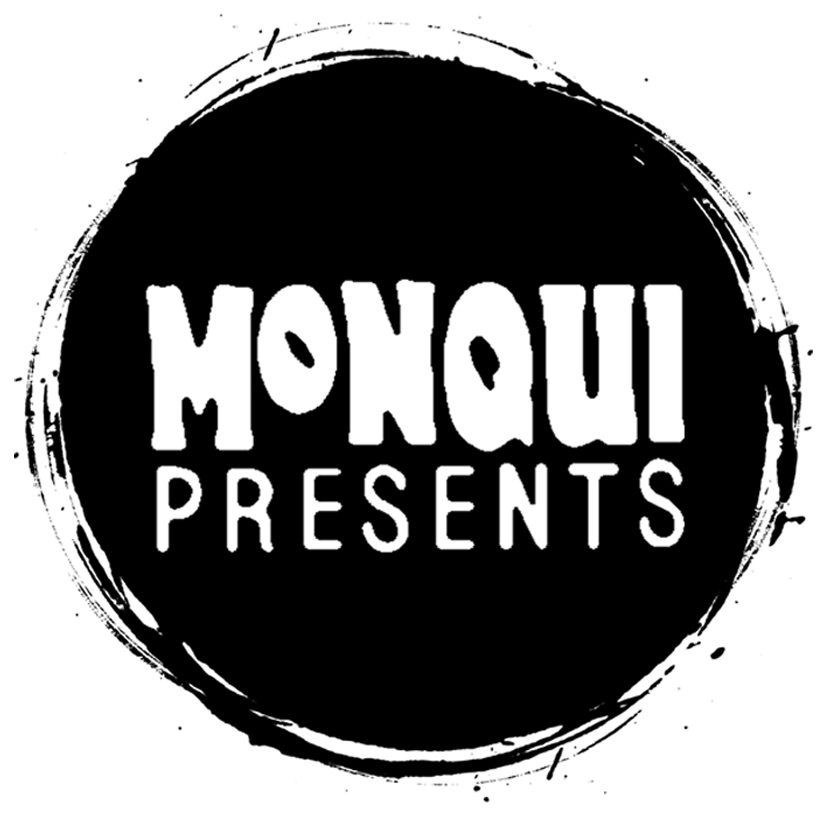 Black background with white text that reads 'Monqui Presents'.