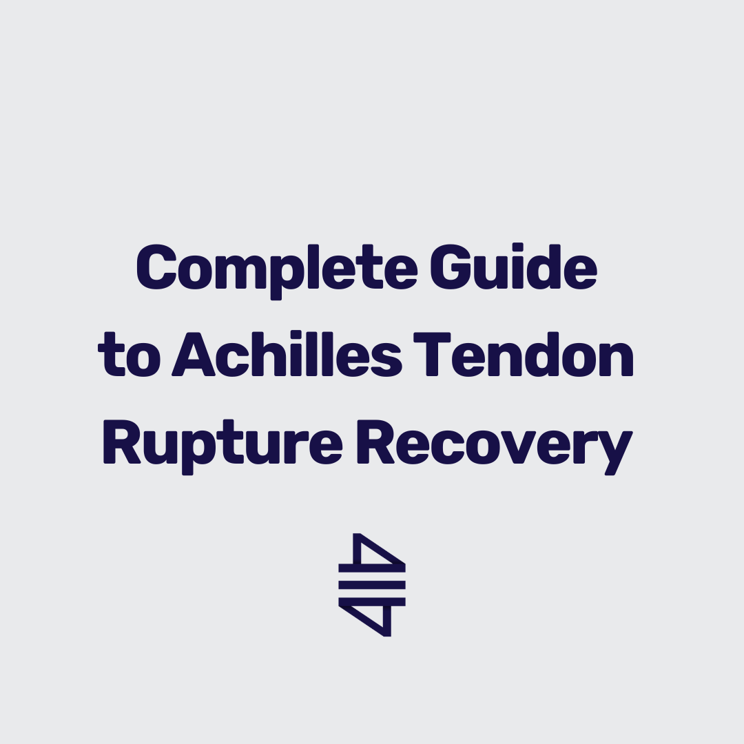 Complete Guide to Achilles Tendon Rupture Recovery