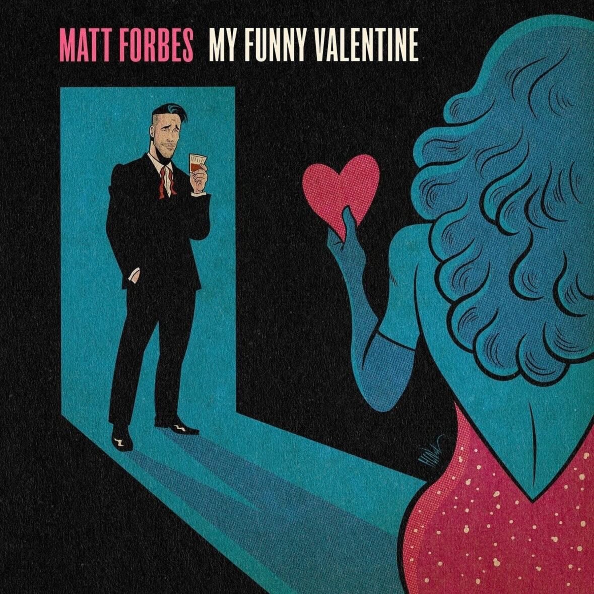 Matt Forbes&rsquo; new single &ldquo;My Funny Valentine&rdquo; was just released!

Rhythm section &amp; horns recorded by Gus and Phil at EastWest Studios. Justin recorded vocals &amp; vibraphone at Igloo studios 1 &amp; A. Mixed &amp; mastered by Ju