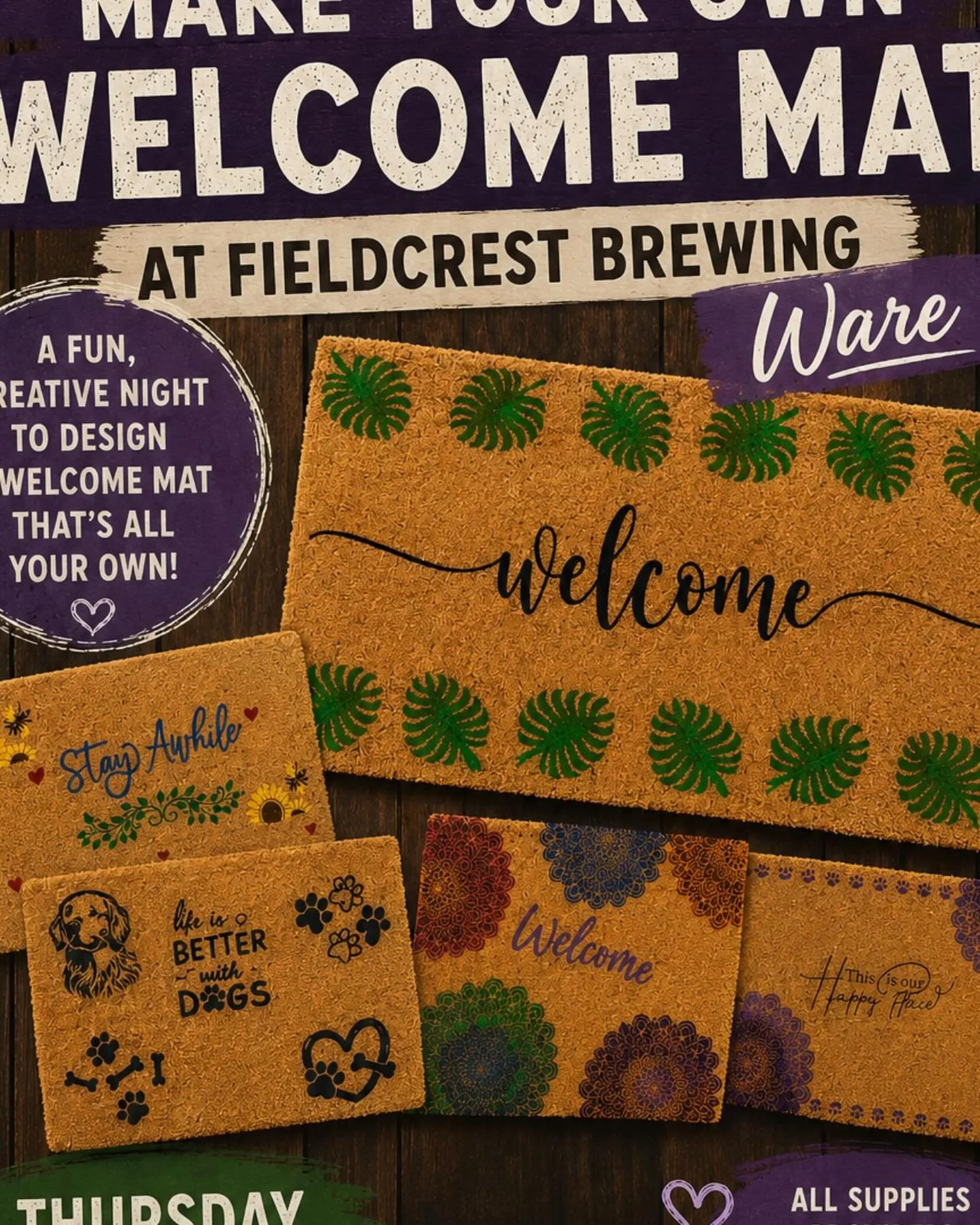 🖌️ **SAVE THE DATE &mdash; MAKE YOUR OWN WELCOME MAT!** 🍺

We had so much fun with this event last time, we&rsquo;re bringing it to our **Ware Taproom!**

Join us for a fun night of painting and creating your very own custom welcome mat. Pick a des