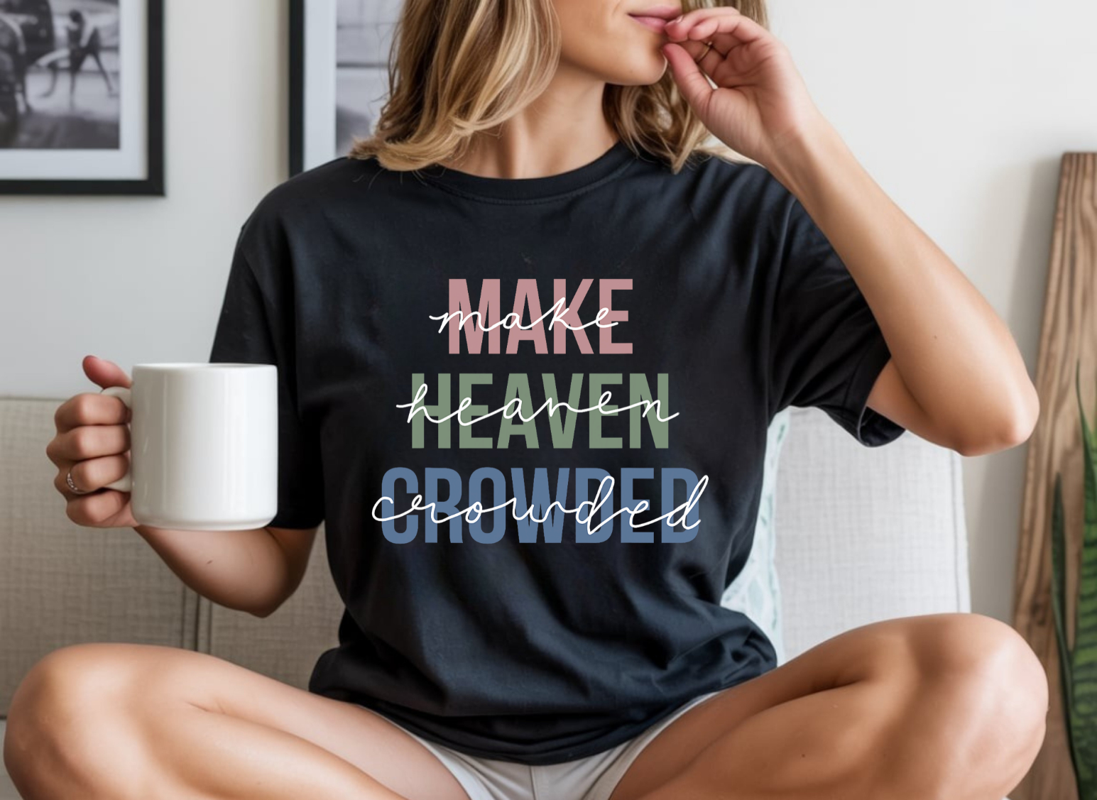 Make Heaven Crowded