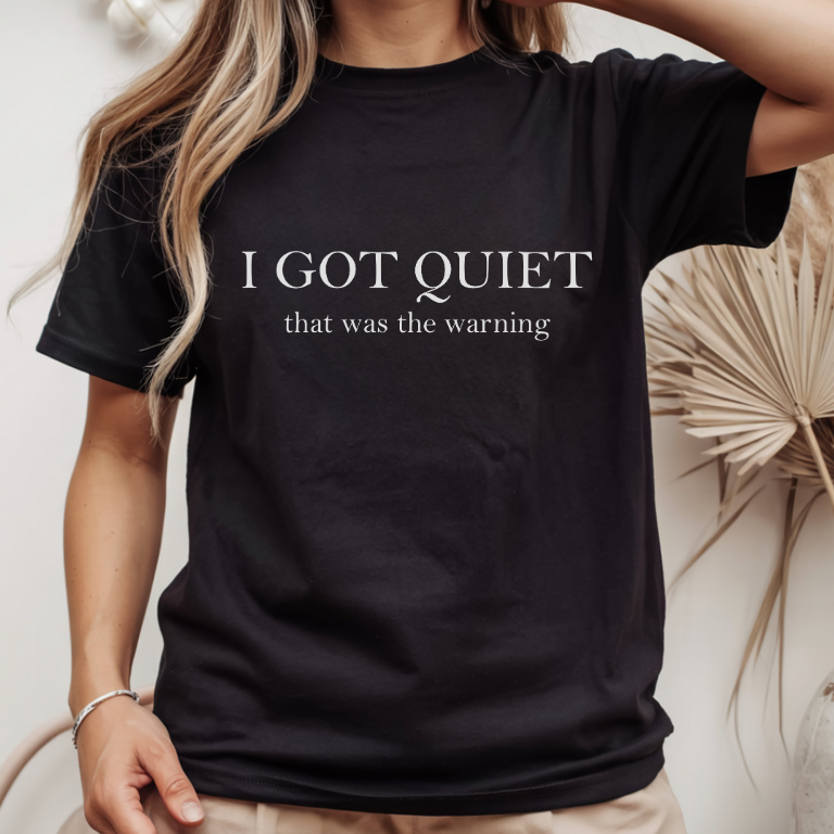 Got Quiet