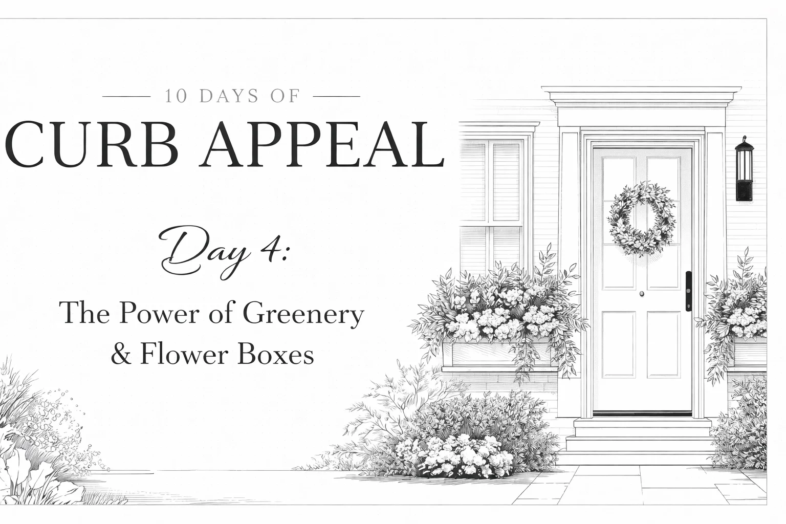 10 Days of Curb Appeal - Day 4: The Power of Greenery &amp; Flower Boxes