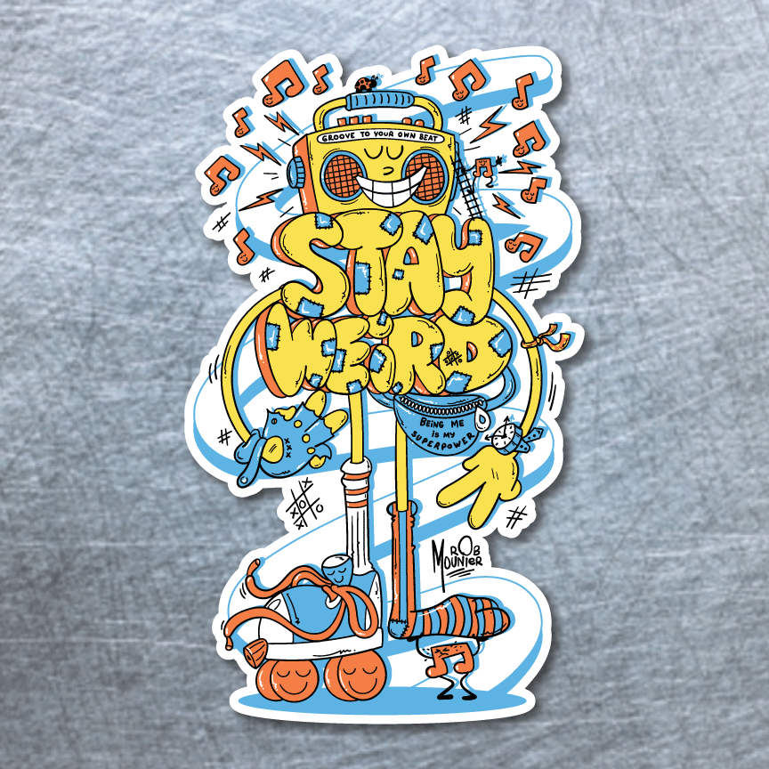 "Stay Weird" Sticker