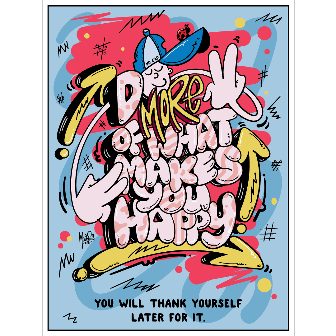 "Do More of What Makes You Happy" Poster
