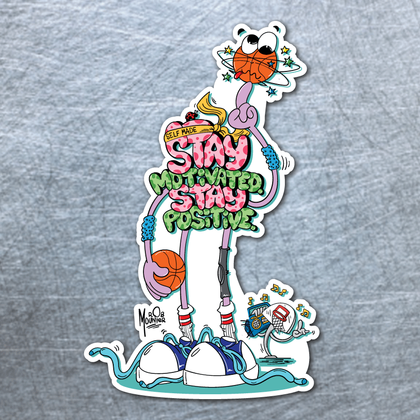 "Stay Motivated Stay Positive" Sticker