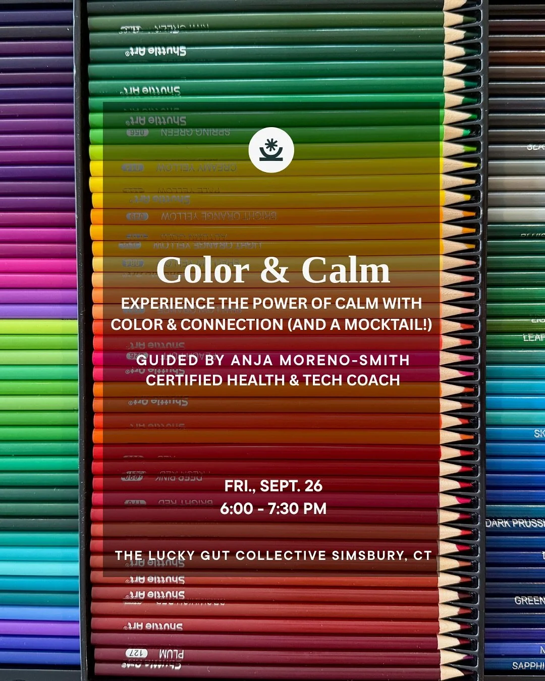 ✨ Two amazing opportunities this week to learn, connect, and grow with us at The Lucky Gut Collective:

🎨Color &amp; Calm
Experience the power of calm with color, connection, and a mocktail!
Guided by Anja Moreno-Smith, Certified Health &amp; Tech C