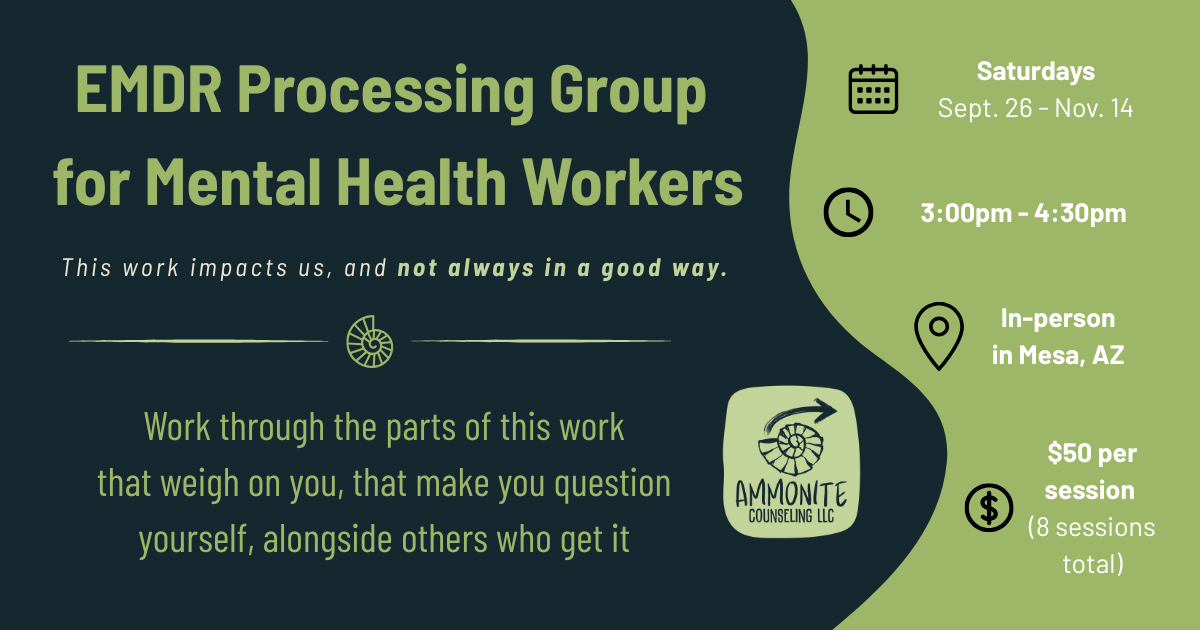 Flyer for an in-person EMDR processing group for mental health workers at Ammonite Counseling in Mesa, Arizona.