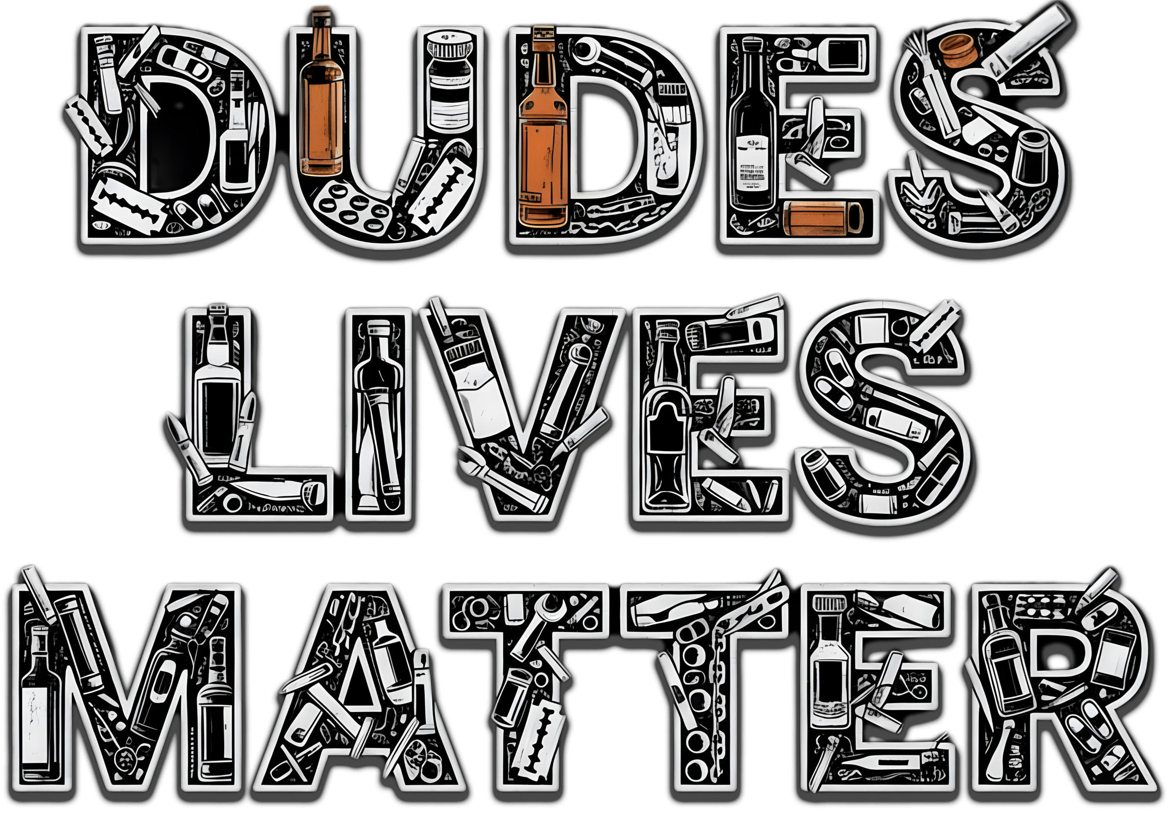 The word "DUDE" and the words "LIVES" are outlined with white borders and filled with illustrations of various pills, capsules, bottles, and medication-related objects on a black background.