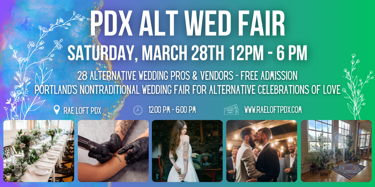 Weddings, Wedding Fair, Expo, Bridal Show, Alternative, Environmental, Sustainable, Love, Oregon, Elope, Elopement, Portland, OR, PDX, Bridal, Bride, Groom, Gown, Photpgrapher, Venue, Ceremony, Reception, Space, Fairy, Boho, Couple, LGBT