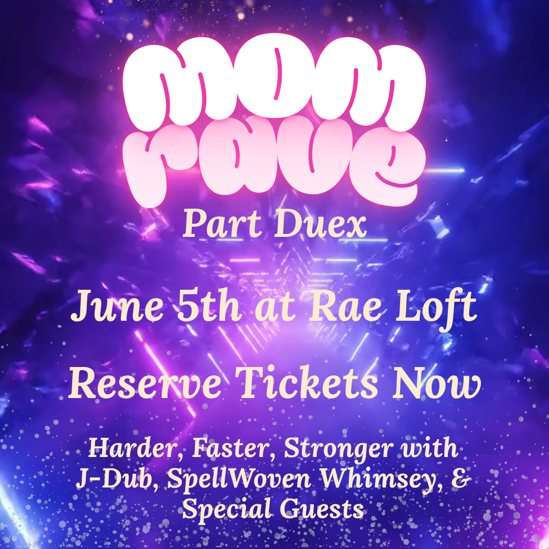 Mom Rave: Part Deux