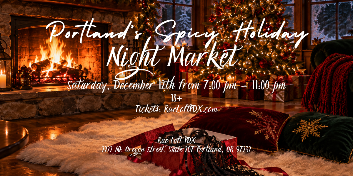 Spicy Sexy Holiday Night Market Portland Oregon Vendors Crafters Makers PDX Rae Loft Portland