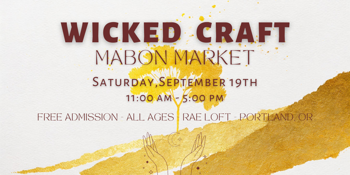 Mabon Market Rae Loft, Wicked Craft, Venue, Event Space, Wedding Venue, PArties, Weddings, Bride, Groom, Witchy, Boho, Bohemian, Portland, Vendors, craft Fair, PDX