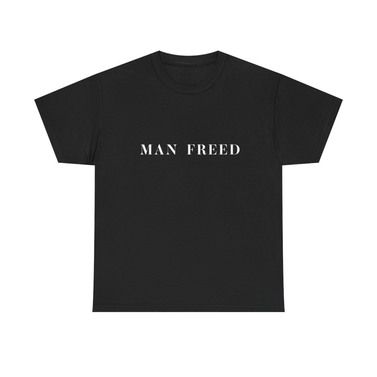 Black T-shirt with white printed text reading 'MAN FREED'