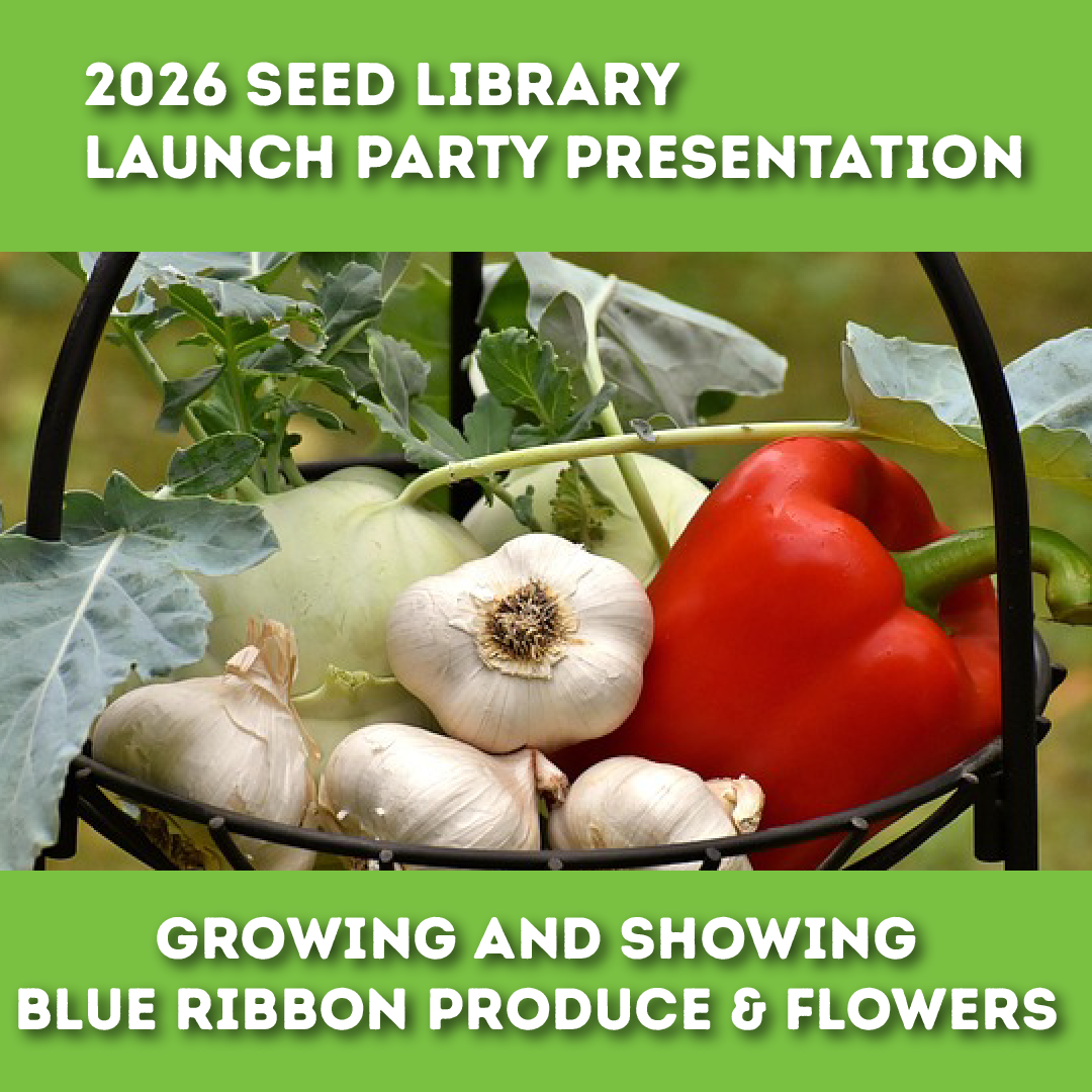 Growing and Showing Blue Ribbon Produce & Flowers