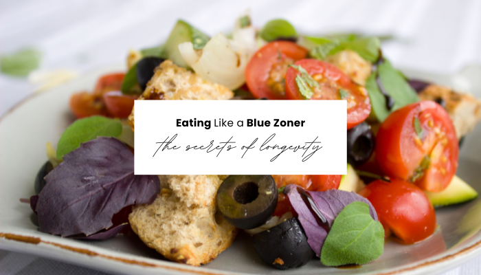 Eating Like a Blue Zoner: Unlocking the Secrets of Longevity