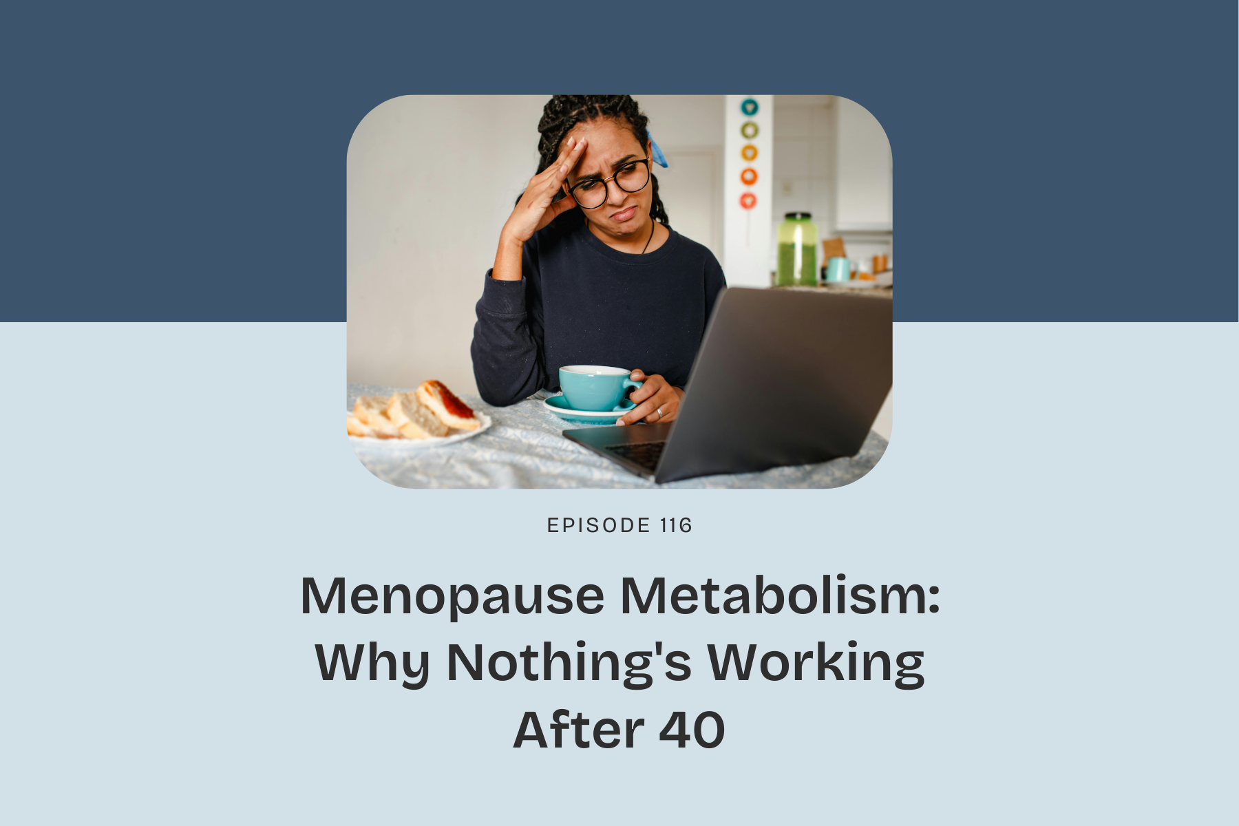 Ep. 116 | Perimenopause Metabolism: Why Nothing's Working After 40