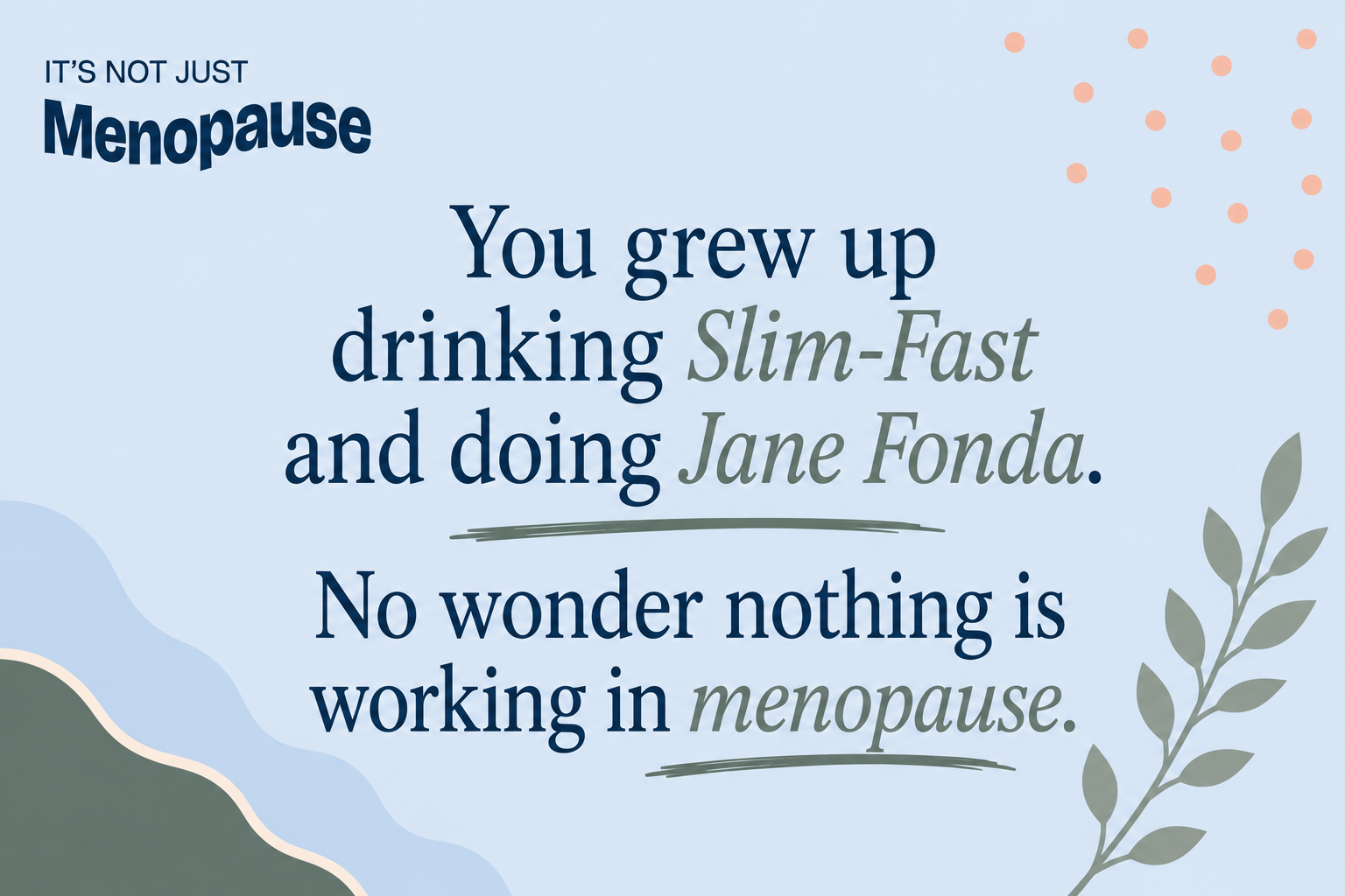 Ep. 157 Menopause and Diet Culture: Why Women Born Between 1960 and 1980 Were Fed the Wrong Information