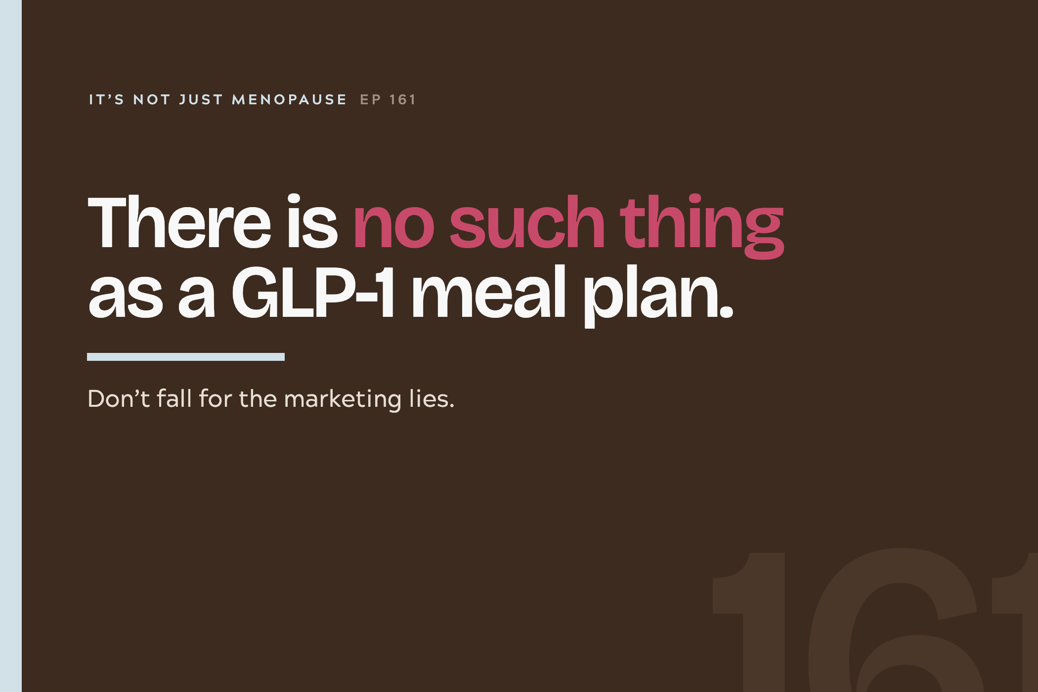 Ep. 161 GLP-1 Meal Plans: Why There's No Such Thing (And How to Eat Instead)