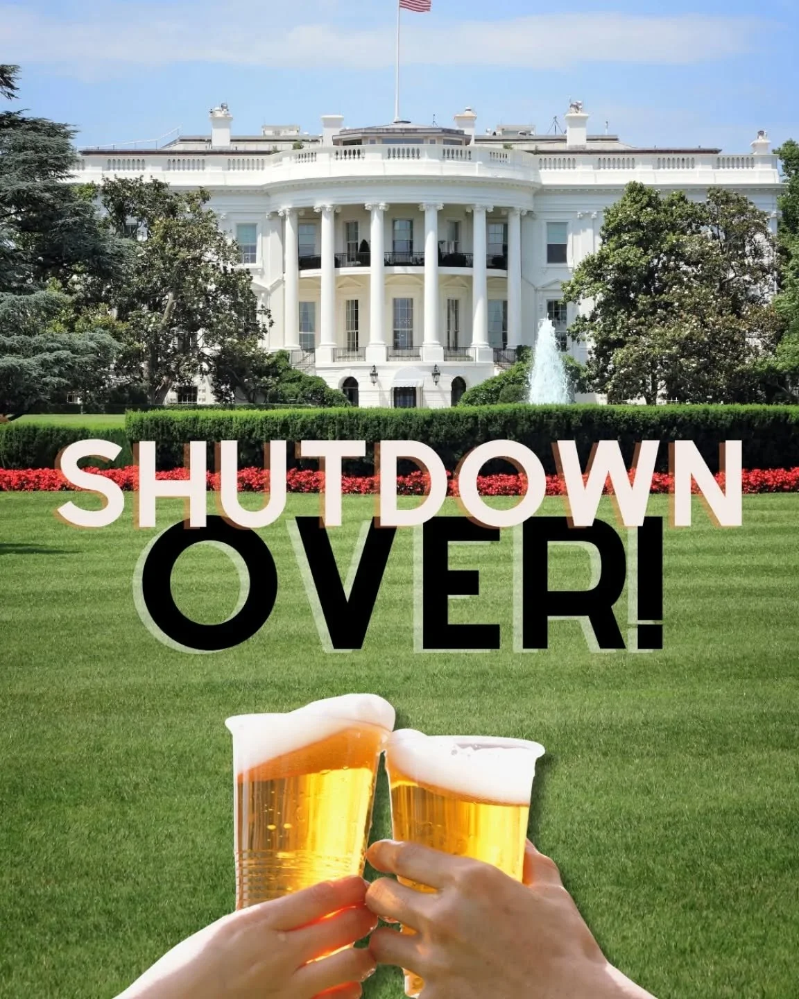 Yay! The government shutdown is officially over! Come on down and celebrate with an ice cold beer! We deserve one after all that stress! 🍻
