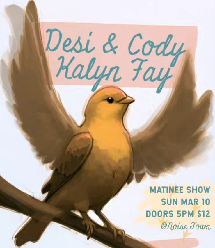 Sunday, March 10th 
All ages matinee with 
@desiandcody &amp; @kalynfay 
Doors at 5 
Tickets $12