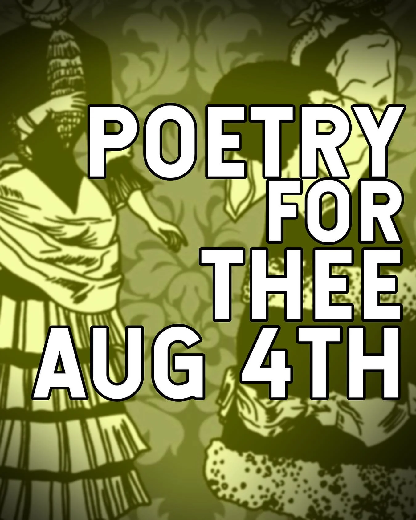 Monday August 4th
Poetry for Thee
Our monthly poetry swap and open mic hosted by Alf
Sign ups 6:30pm Reading at 7pm
Free to attend and participate