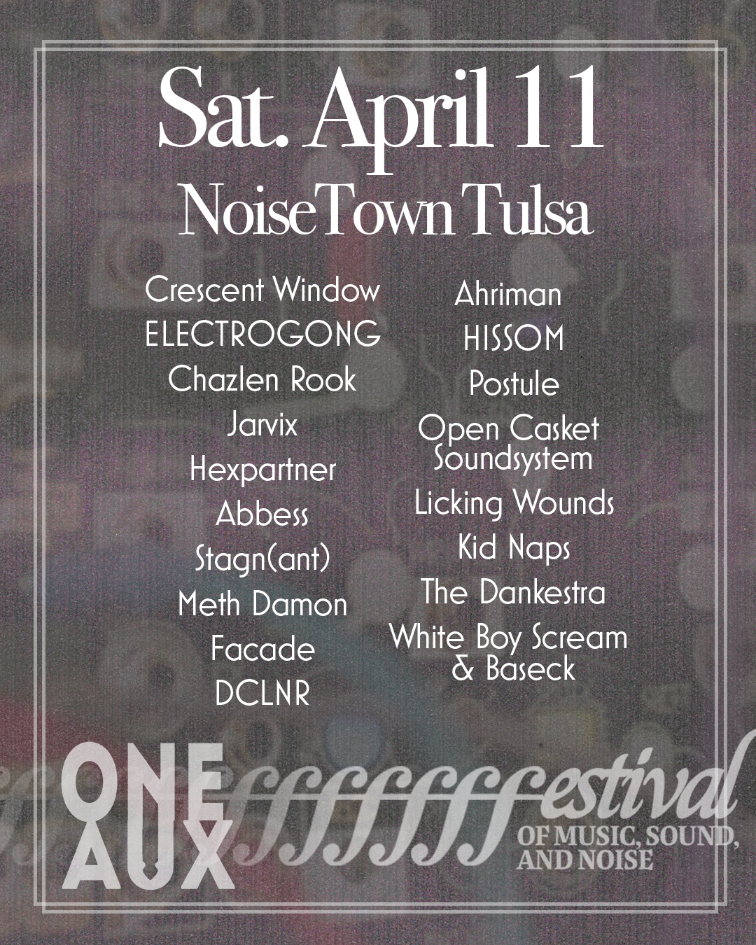 One Aux Presents Ffffffffffffest Day Two at Noise Town