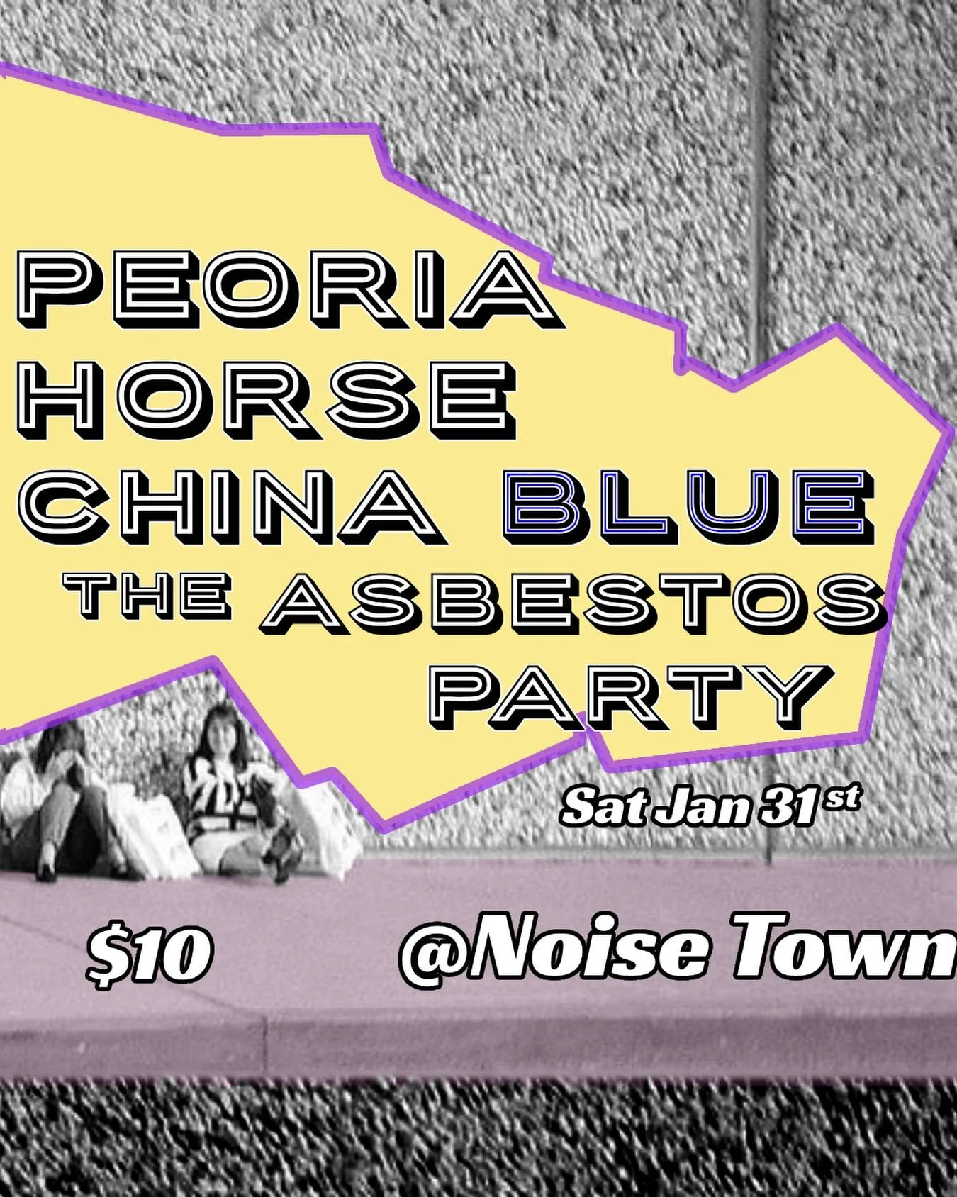 Our last show of January is gonna be a banger! Feat:

Peoria | @peoriaband
Horse | @horseofficialband
China Blue | @chinablueband
The Asbestos Party | @the.asbestos.party

Doors 7:30pm Music 8pm
Tickets $10