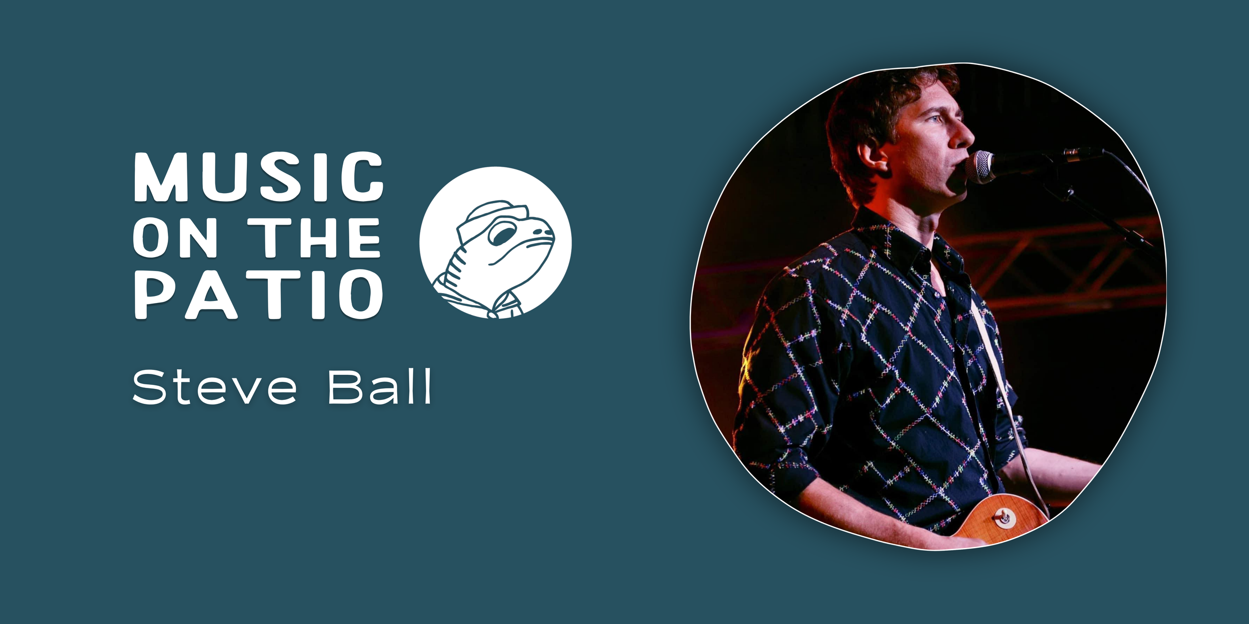 Music on the Patio - Steve Ball