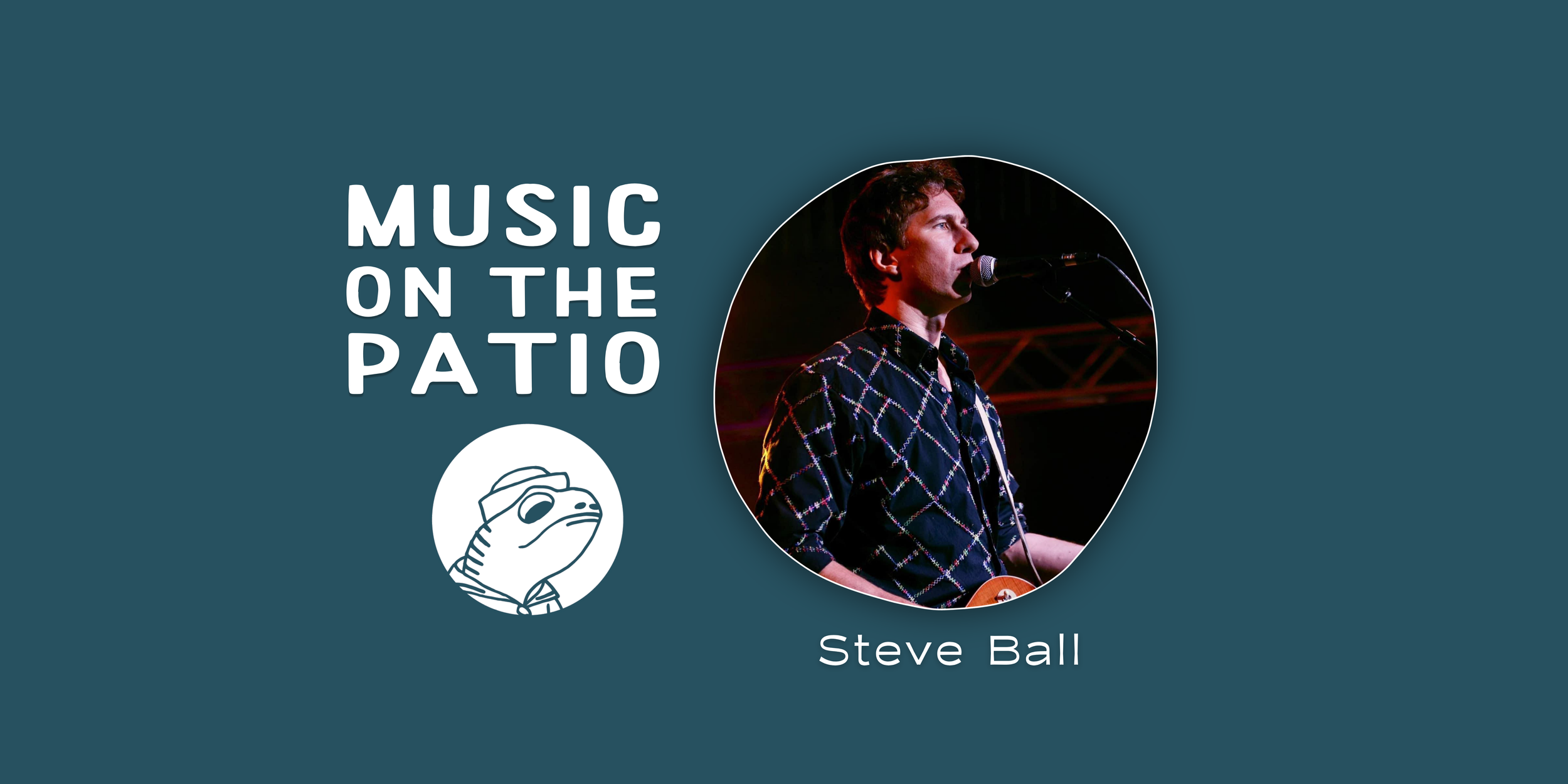 Music on the Patio - Steve Ball 
