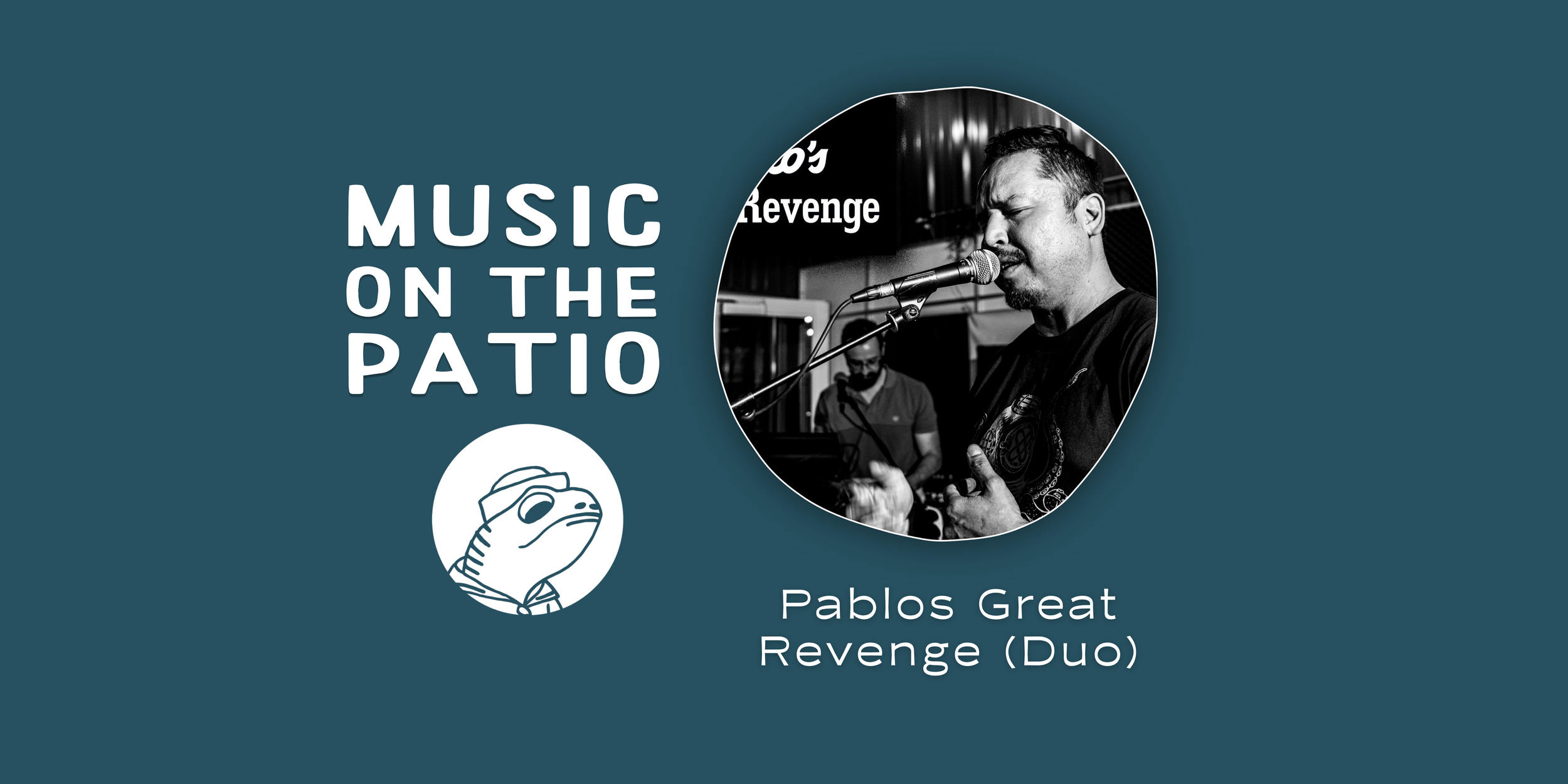 Music On the Patio - Pablos Great Revenge (Duo)
