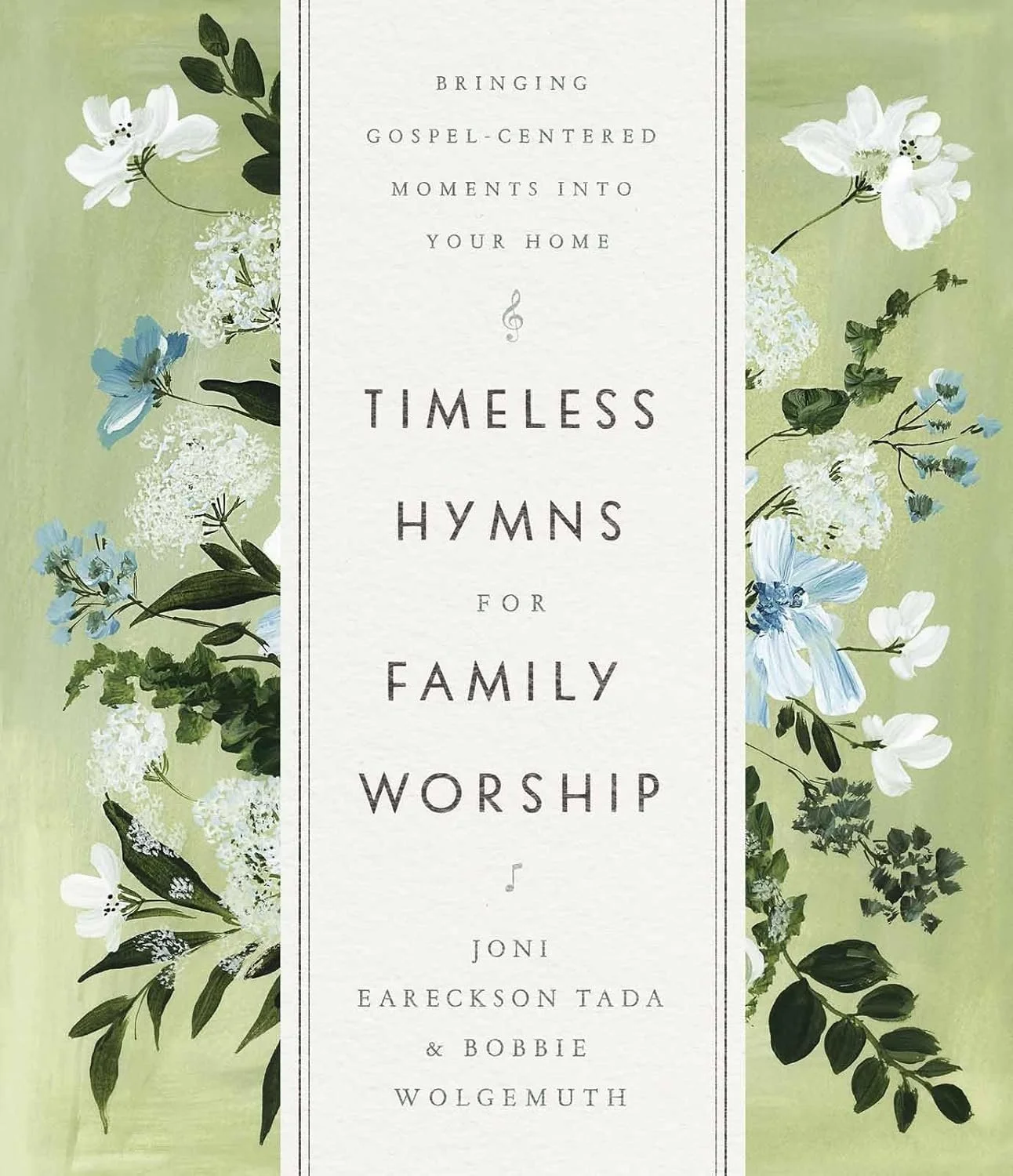 Timeless Hymns for Family Worship by&nbsp;Joni Eareckson Tada