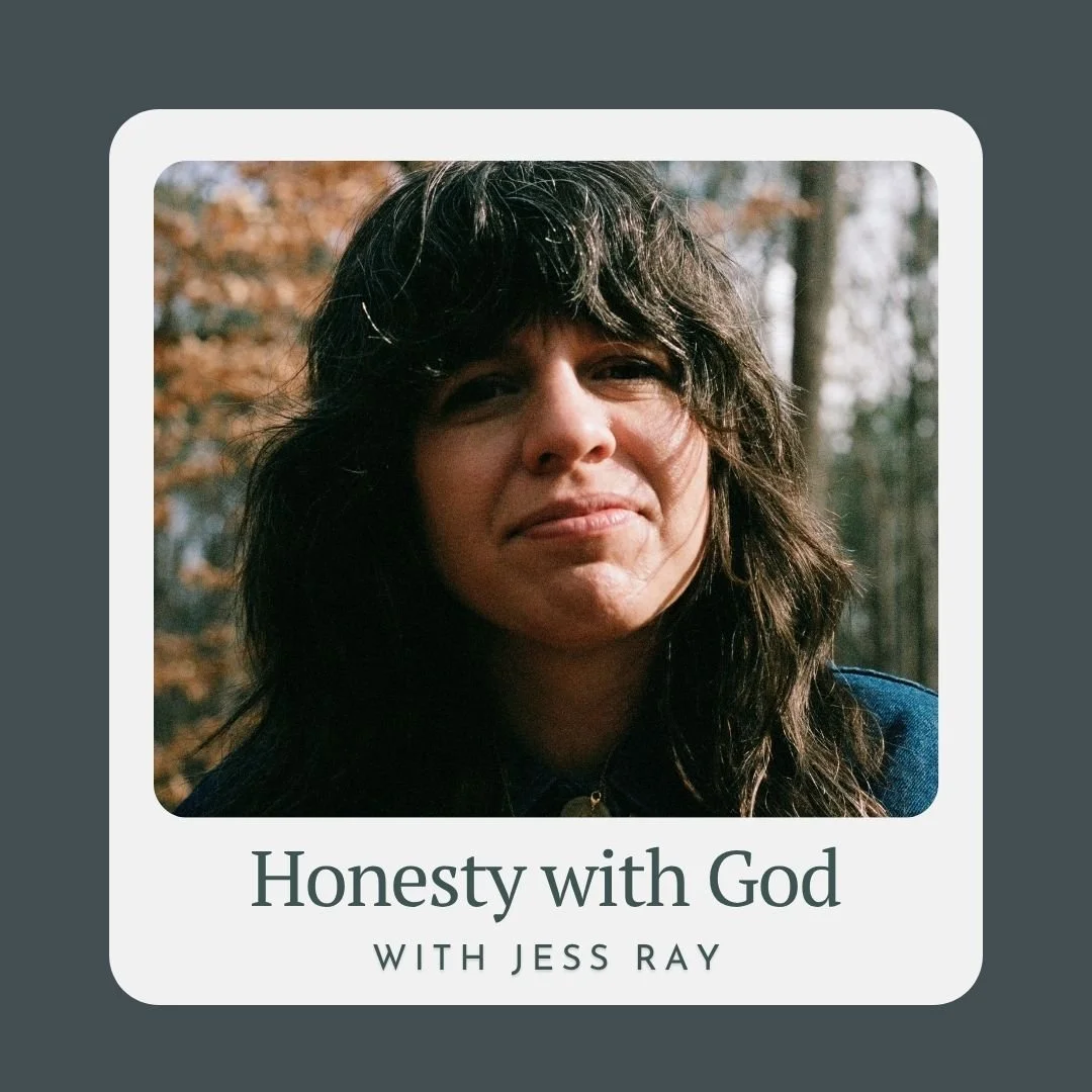 Honesty with God with Jess Ray