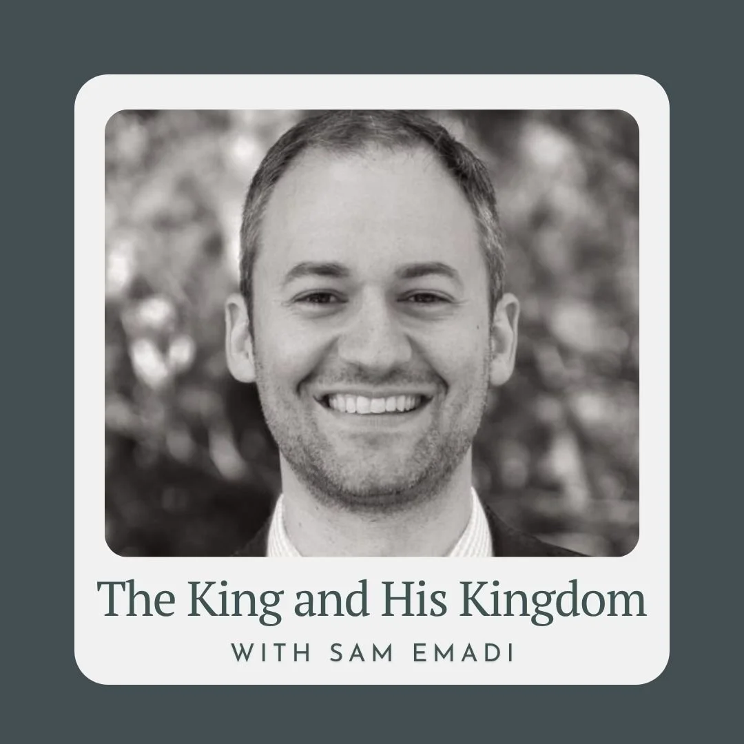 The King and His Kingdom with Sam Emadi