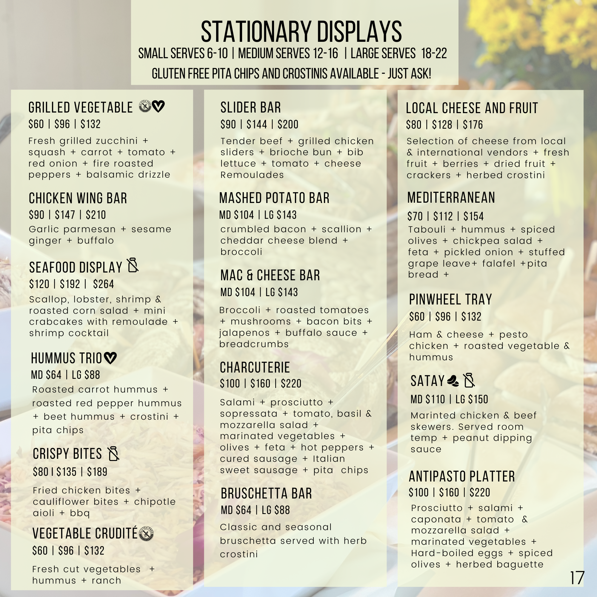 Menu listing various stationary display options for events, including prices for small, medium, and large servings. Options include Grilled Vegetable, Chicken Wing Bar, Seafood Display, Hummus Trio, Crispy Bites, Vegetable Crudité, Slider Bar, Mashed Potato Bar, Mac & Cheese Bar, Charcuterie, Bruschetta Bar, Local Cheese and Fruit, Mediterranean, Pinwheel Tray, Satay, and Antipasto Platter.