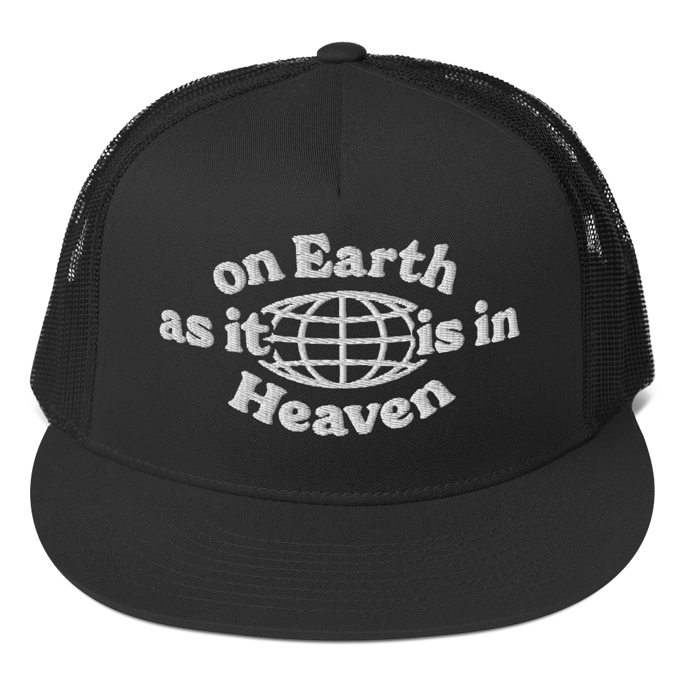 On Earth as it is in Heaven | Trucker Cap