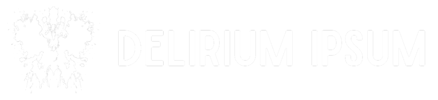 Delirium Ipsum