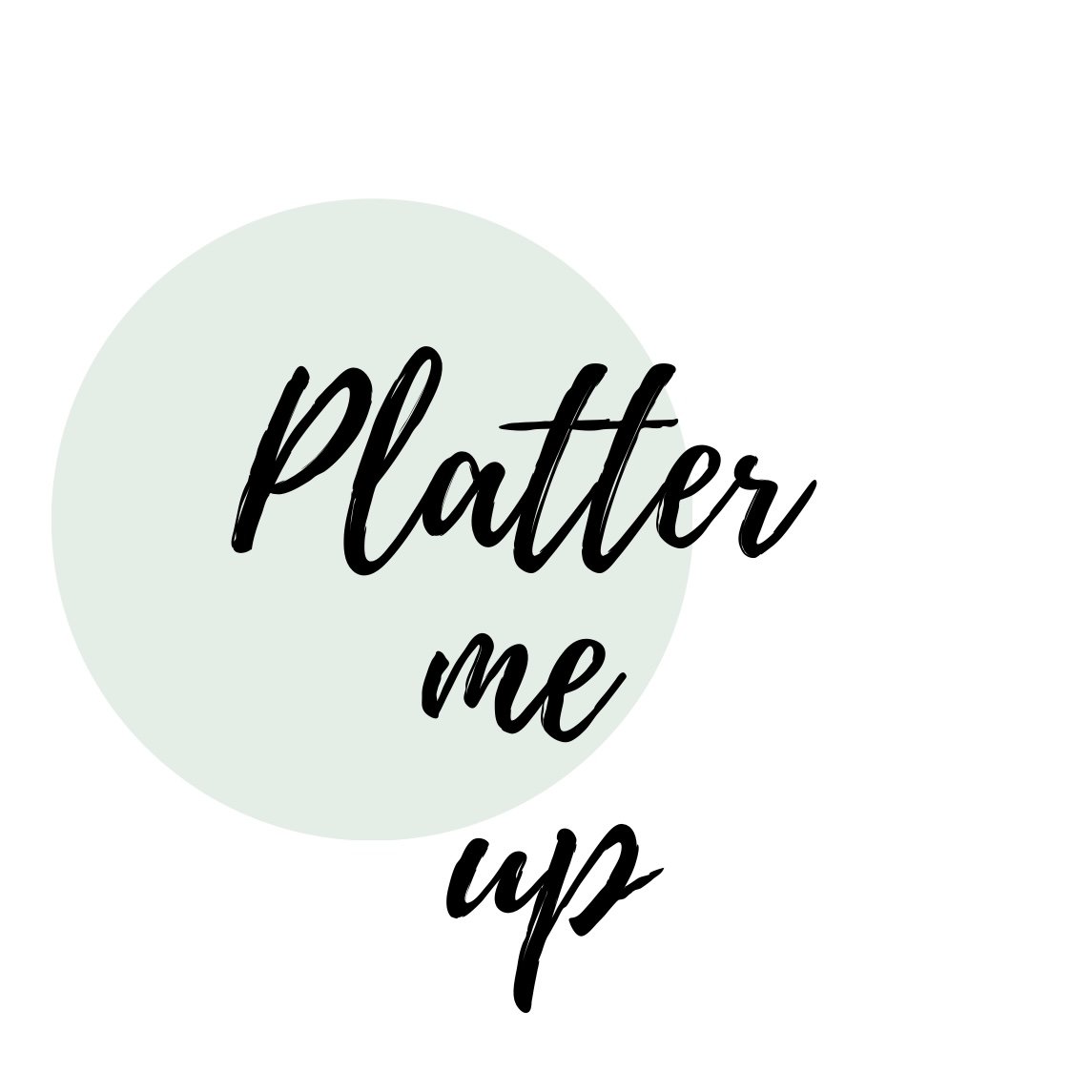 Platter Me Up