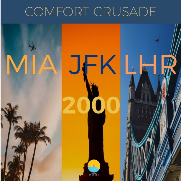 MIA JFK LHR 2000 by Comfort Crusade